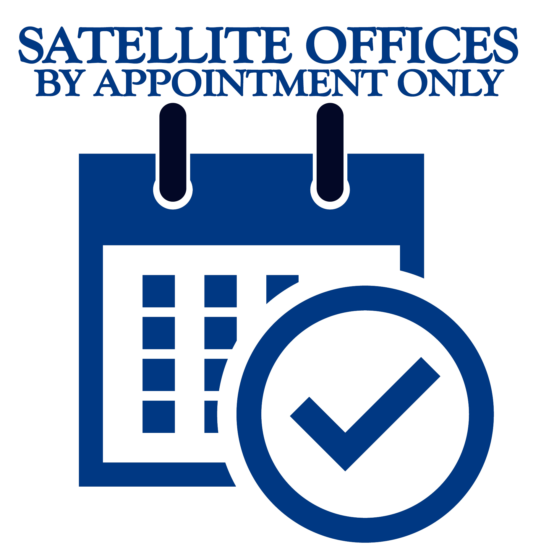 Satellite offices by appointment only